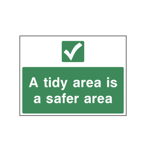 A Tidy Area Is A Safer Area Sign
