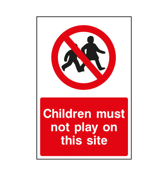 Children Must Not Play On This Site Safety Sign