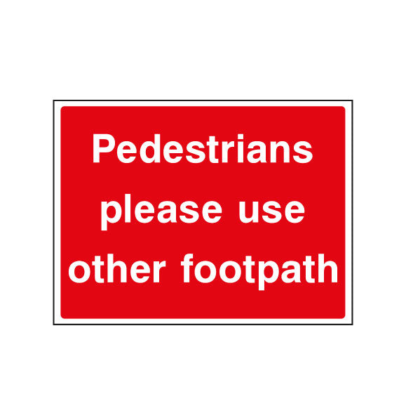 Pedestrians Please Use Other Footpath Sign | Displaypro UK