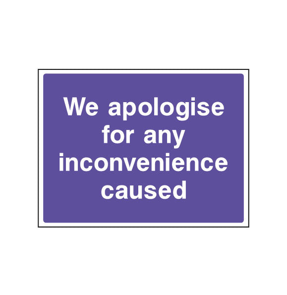 Appologies Sign We Apologise For Any Inconvenience Caused Sign Board | Displaypro UK